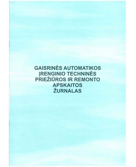 Gaisrinės automatikos įrenginio techninės priežiūros ir remonto apskaitos žurnalas A4