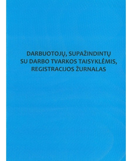 Darbuotojų, supažindintų su darbo tvarkos taisyklėmis, registracijos žurnalas, A4, vertikalus, 12 lapų